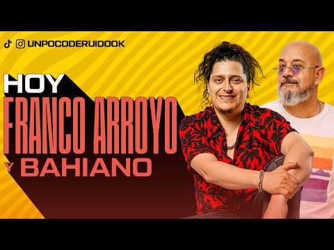 UN POCO DE RUIDO! Programa #124 Hoy "FRANCO ARROYO Y BAHIANO"